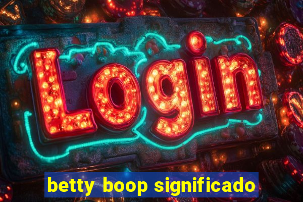 betty boop significado